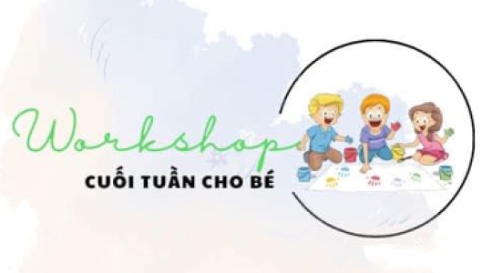 Workshop cuối tuần